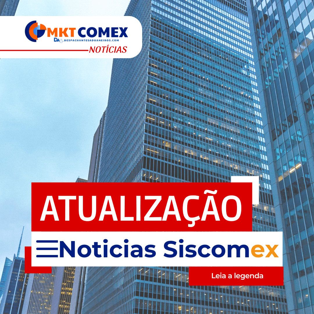 Leia mais sobre o artigo NOTÍCIAS | SISCOMEX | Importação nº 064/2024